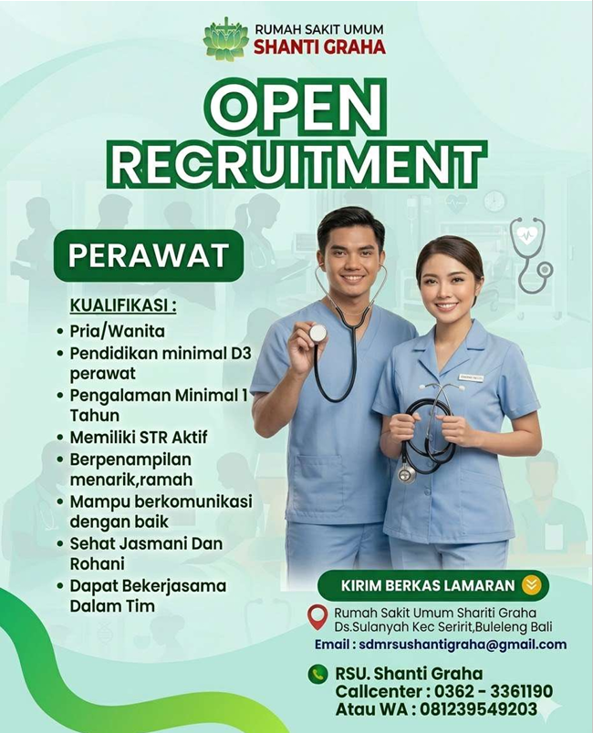 We are hiring!! Rumah Sakit Umum Shanti Graha yang berlokasi di Kabupaten Buleleng Provinsi Bali membuka peluang kerja bagi lulusan perawat. jika kalian berminat kirim CV terbaikmu sekarang