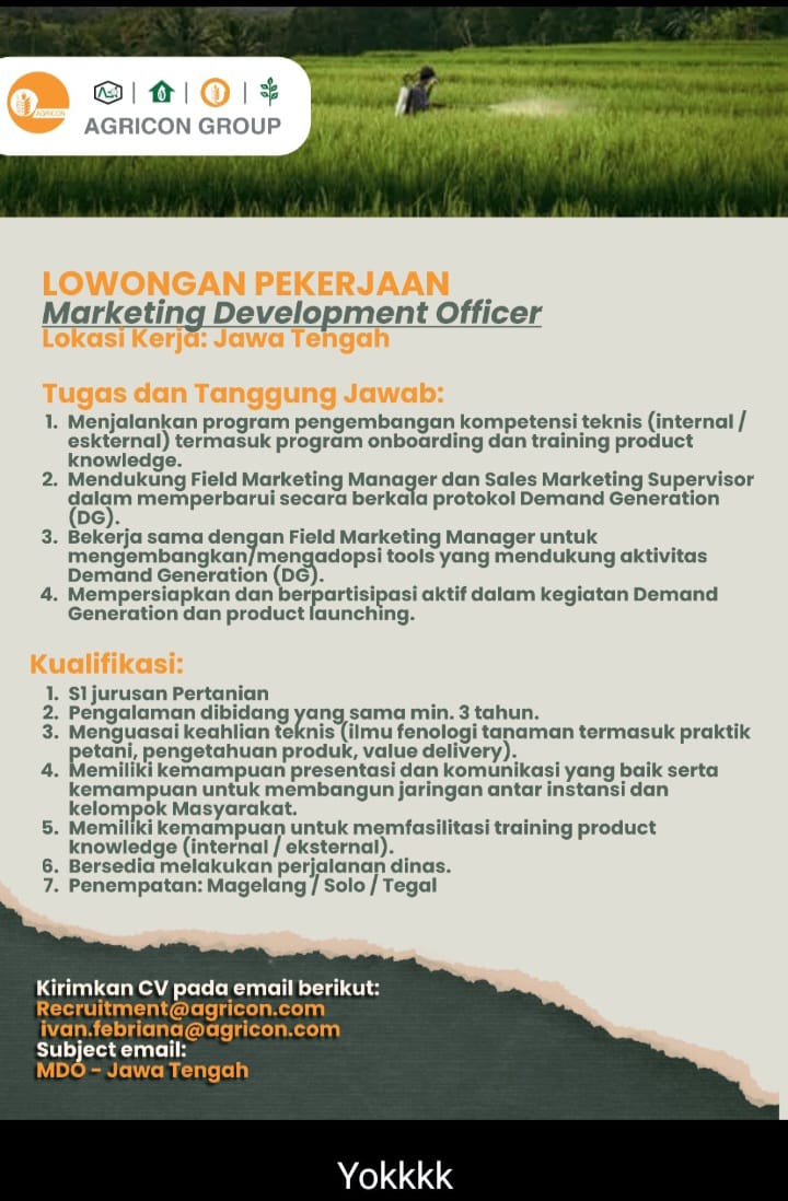 We are hiring!! Agricon Group membuka kesempatan kerja untuk posisi Marketing Development Officer penempatan Provinsi Jawa Tengah. Jika kalian lulusan S1 Pertanian dan memiliki passion dibidang tersebut segera kirimkan CV terbaikmu !