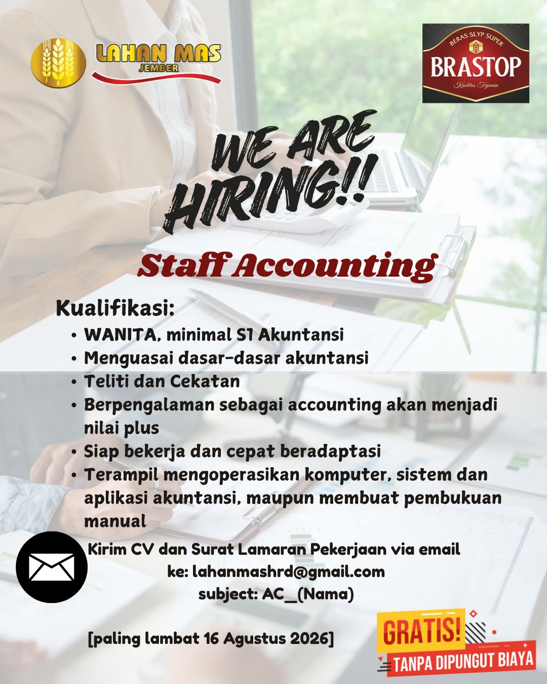 We are hiring!, CV LAHAN MAS (BRASTOP) membuka kesempatan kerja untuk posisi STAFF ACCOUNTING (khusus wanita), jika kalian memiliki passion dibidang tersebut segera kirimkan CV terbaikmu !